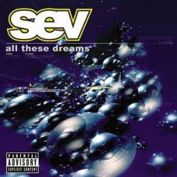 Sev : All These Dreams
